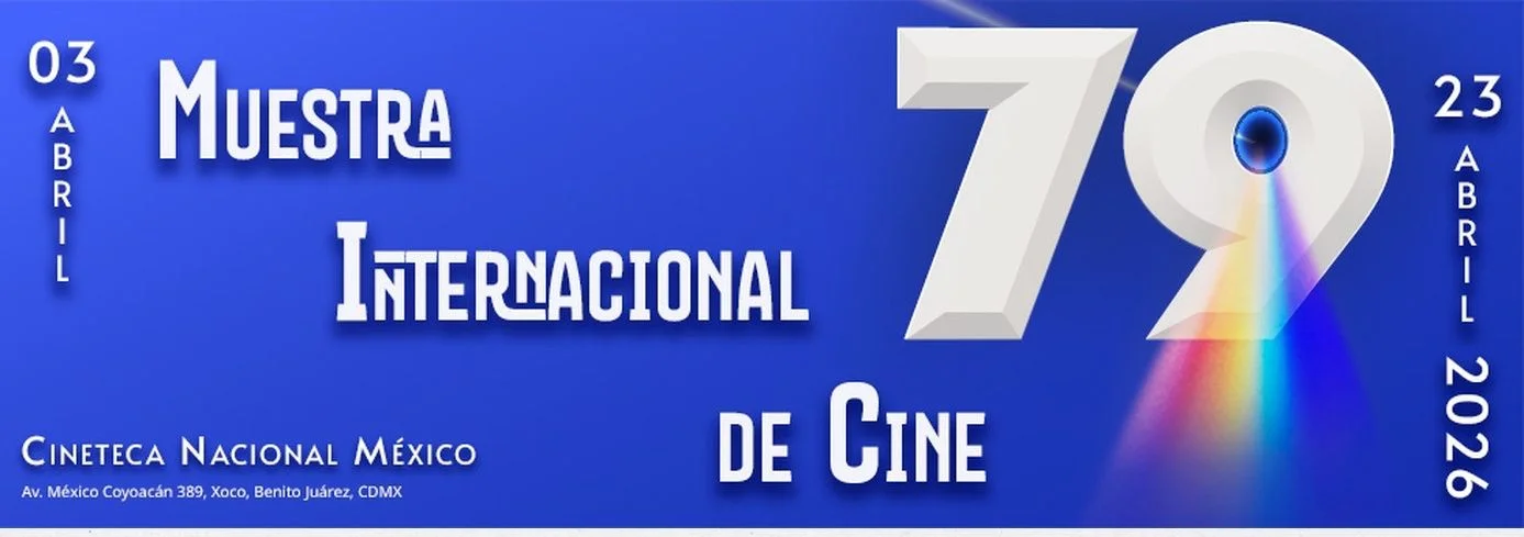 Llega a su edición 79 la Muestra Internacional de Cine de la Cineteca